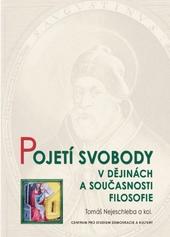 Pojetí svobody v dějinách a současnosti filosofie