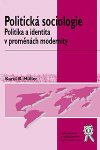 Politická sociologie - Politika a identita v proměnách modernity