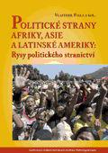 Politické strany Afriky, Asie a Latinské Ameriky - Rysy politického stranictví