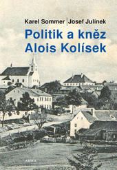 Politik a kněz Alois Kolísek 