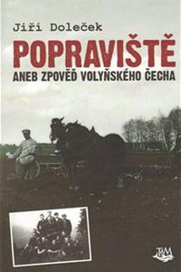 Popraviště - aneb zpověď volyňského Čecha