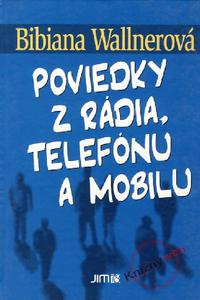 Poviedky z rádia, telefónu a mobilu   