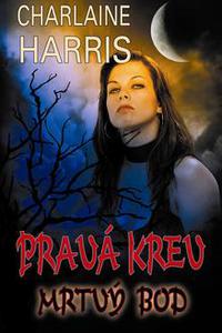 Pravá krev - Mrtvý bod 