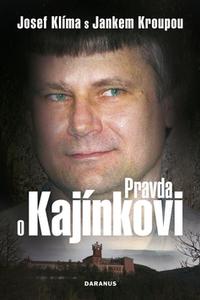 Pravda o Kajínkovi