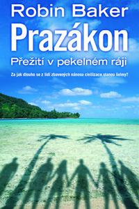 Prazákon - Přežití v pekelném ráji