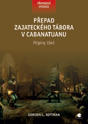 Přepad zajateckého tábora v Cabanatuanu - Filipíny 1945