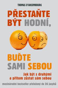 Přestaňte být hodní, buďte sami sebou 