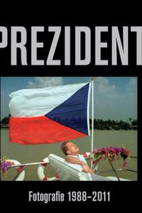 Prezident - Fotografie 1988 - 2011