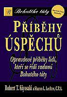 Příběhy úspěchů - Opravdové příběhy lidí, kteří se řídí radami Bohatého táty 