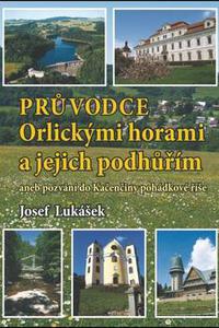 Průvodce Orlickými horami a jejich podhůřím aneb pozvání do Kačenčiny pohádkové říše