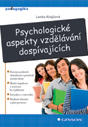 Psychologické aspekty vzdělávání dospívajících