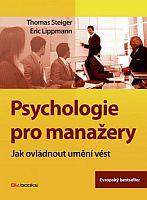 Psychologie pro manažery - Jak ovládnout umění vést 