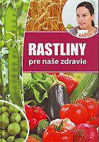 Rastliny pre naše zdravie