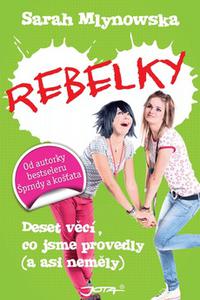 Rebelky - Deset věcí, co jsme provedly (a asi neměly) 