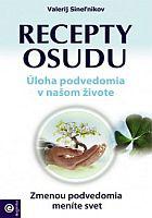 Recepty osudu - Úloha podvedomia v našom živote