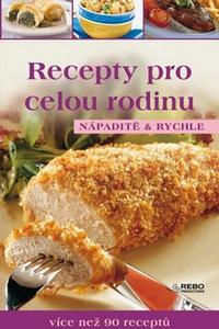 Recepty pro celou rodinu - Nápaditě a rychle