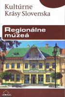 Kultúrne Krásy Slovenska - Regionálne múzeá