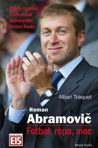 Roman Abramovič - Fotbal, ropa, moc 