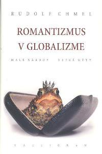 Romantizmus v globalizme. Malé národy - veľké mýty