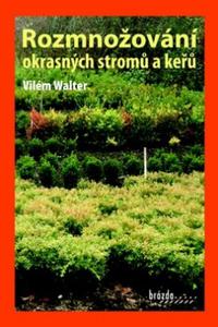 Rozmnožování okrasných stromů a keřů