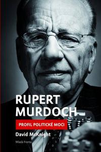 Rupert Murdoch - Profil politické moci 