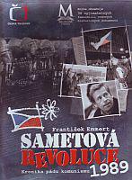 Sametová revoluce - Kronika pádu komunismu 1989