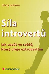 Síla introvertů - Jak uspět ve světě, který přeje extrovertům