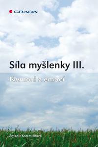 Síla myšlenky III. - Nemoci z emocí 