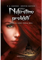 Škola noci: Neferetino prokletí - Novela k sérii Škola noci