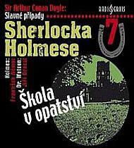 Slavné případy Sherlocka Holmese 7 - Škola v opatství - Audiokniha