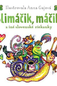 Slimáčik, máčik a iné slovenské riekanky