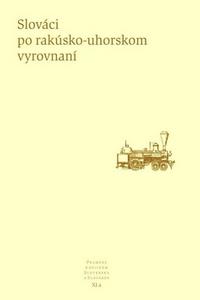 Slováci po rakúsko-uhorskom vyrovnaní XI