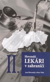 Slovenskí lekári v zahraničí II. 