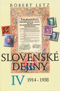 Slovenské dejiny IV 1914 - 1938