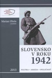 Slovensko v roku 1942: Politika - armáda - spoločnosť