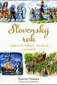 Slovenský rok v ľudových zvykoch, obradoch a sviatkoch 