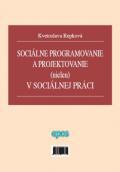 Sociálne programovanie a projektovanie (nielen) v sociálnej práci