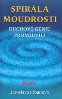 Spirála moudrosti - Duchové géniů promluvili