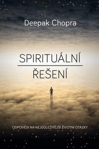 Spirituální řešení - Odpovědi na nejdůležitější životní otázky