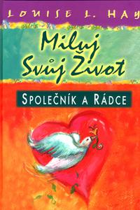 Miluj svůj život - Společník a rádce