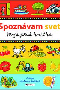 Spoznávam svet - Moja prvá knižka 