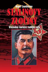 Stalinovy zločiny - Vražedná kariéra rudého cara 