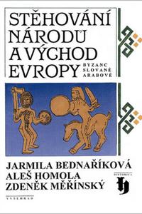 Stěhování národů a východ Evropy - Byzanc, Slované, Arabové