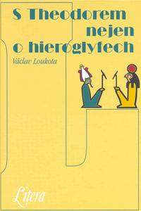 S Theodorem nejen o hieroglyfech 