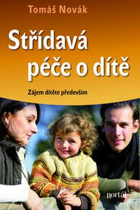 Střídavá péče o dítě - Zájem dítěte především