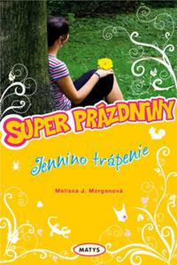 Super prázdniny - Jennino trápenie