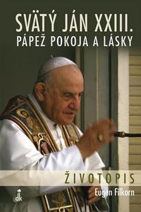 Svätý Ján XXIII. Pápež pokoja a lásky 