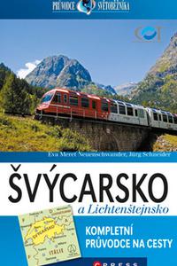 Švýcarsko a Lichtenštejnsko - Kompletní průvodce na cesty