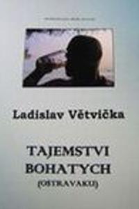 Tajemstvi bohatych (Ostravaku)