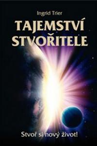 Tajemství Stvořitele - Stvoř si nový život! 